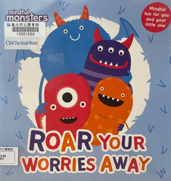 Roar your worries away