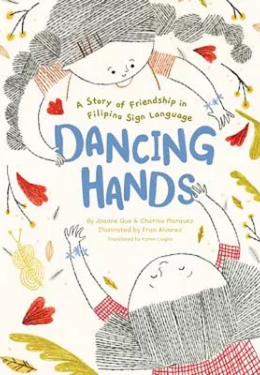 Dancing Hands: A Story of Friendship in Filipino Sign Language