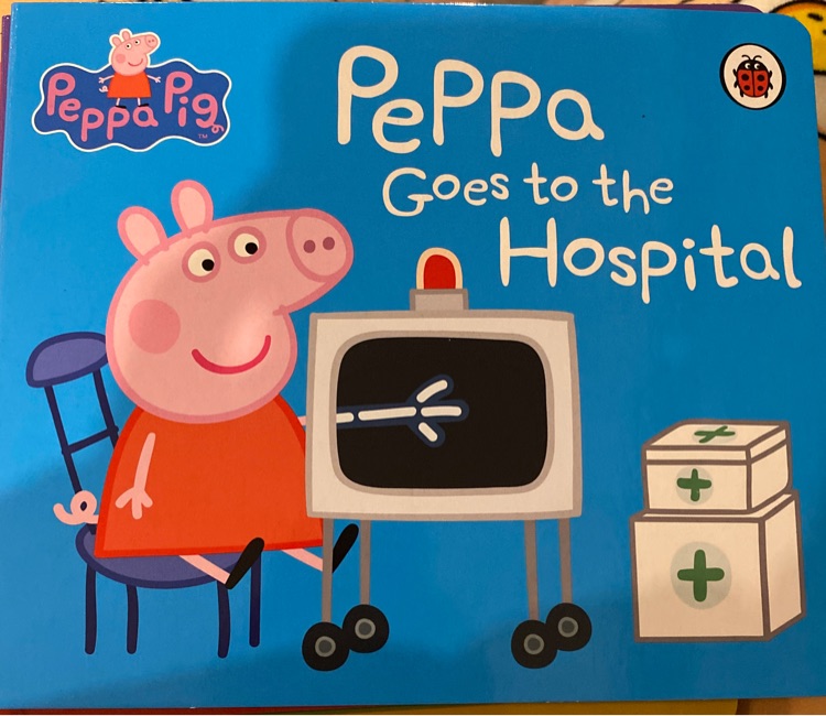 Peppa goes to the hospital