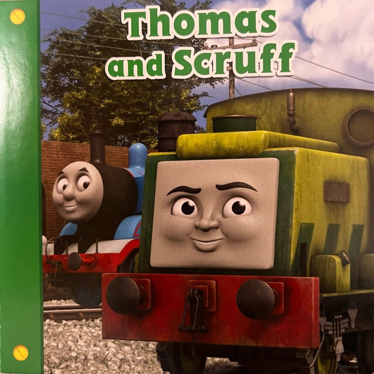 托馬斯小火車- Thomas and Scruff