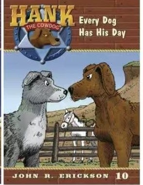Every dog has his day(hank the cowdog)