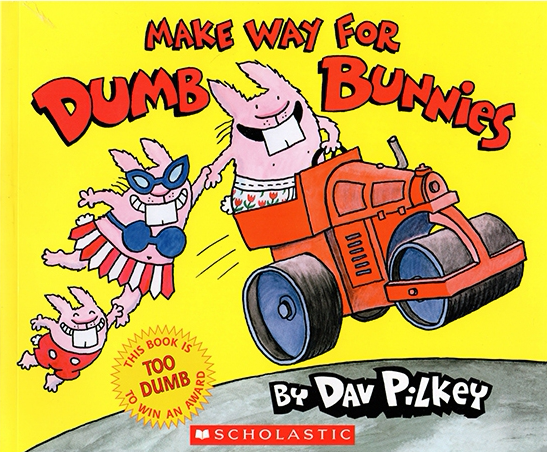 Make Way for Dumb Bunnies