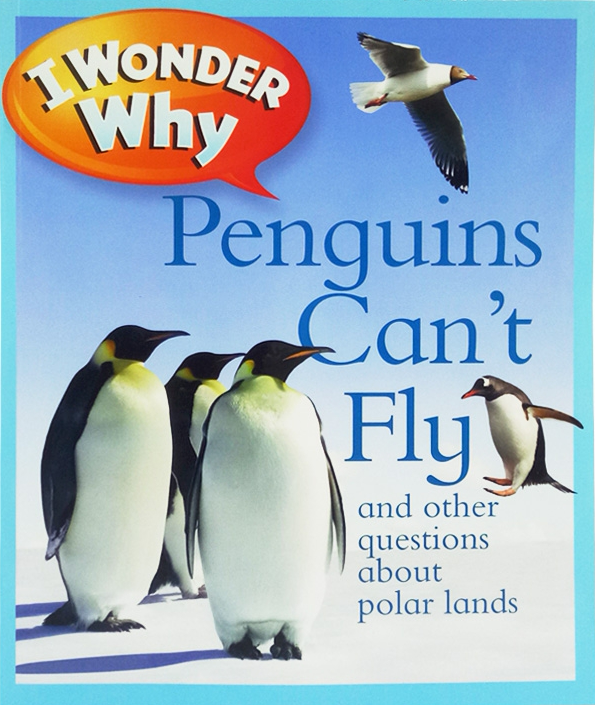 I Wonder Why Penguins Can't Fly