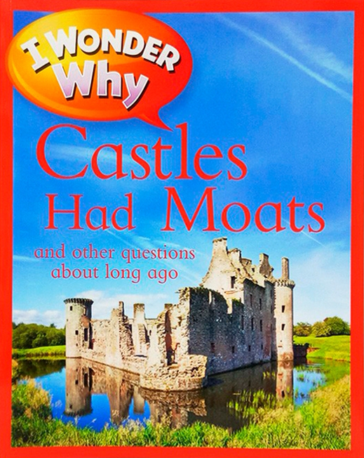 I Wonder Why Castles Had Moats