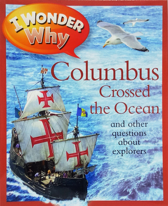 I Wonder Why Columbus Crossed the Ocean