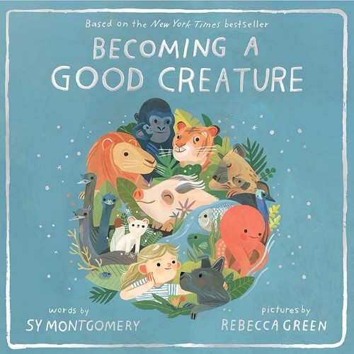 Becoming a Good Creature