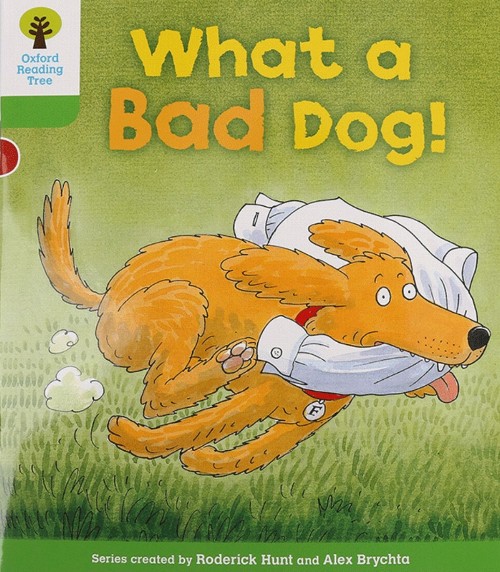 ORT L2-22 : What a Bad Dog!
(Oxford Reading Tree)(Stories 4)