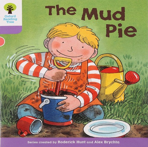 ORT L1-24 : The Mud Pie
(Oxford Reading Tree)(More First Sentences C 6)