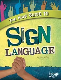 The Kids' Guide to Sign Language