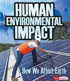 Human Environmental Impact: How We Affect Earth