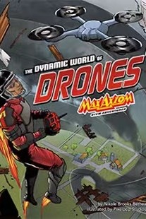 The Dynamic World of Drones: Max Axiom STEM Adventures