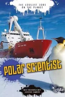 Polar Scientist: The Coolest Jobs on the Planet