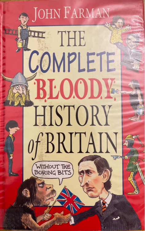 The Complete Bloody History of Britain