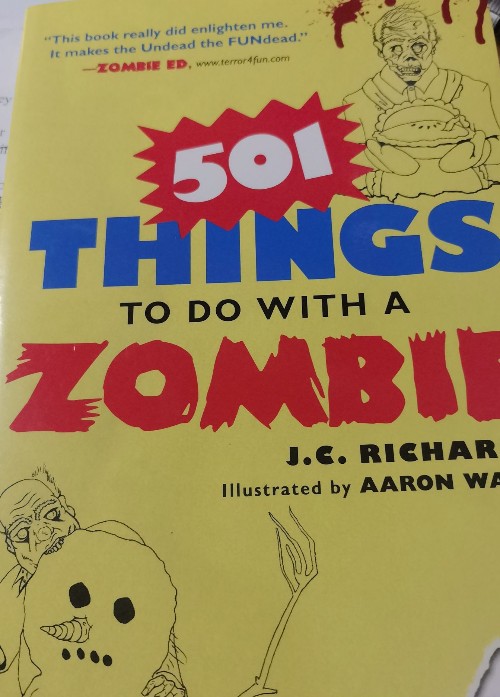 501 THINGS to do with a zombie