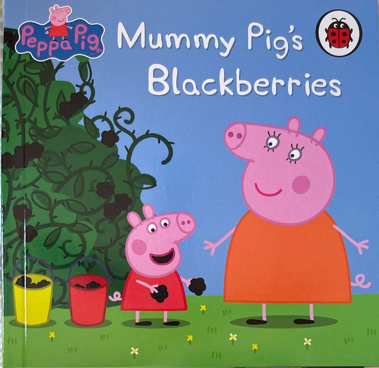 Mummy Pig's Blackberries