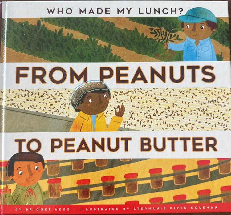 From peanuts to peanut butter(Who made my lunch? )