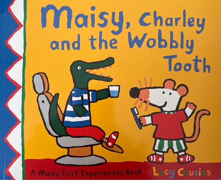 Maisy,Charley and the Wobbly Tooth