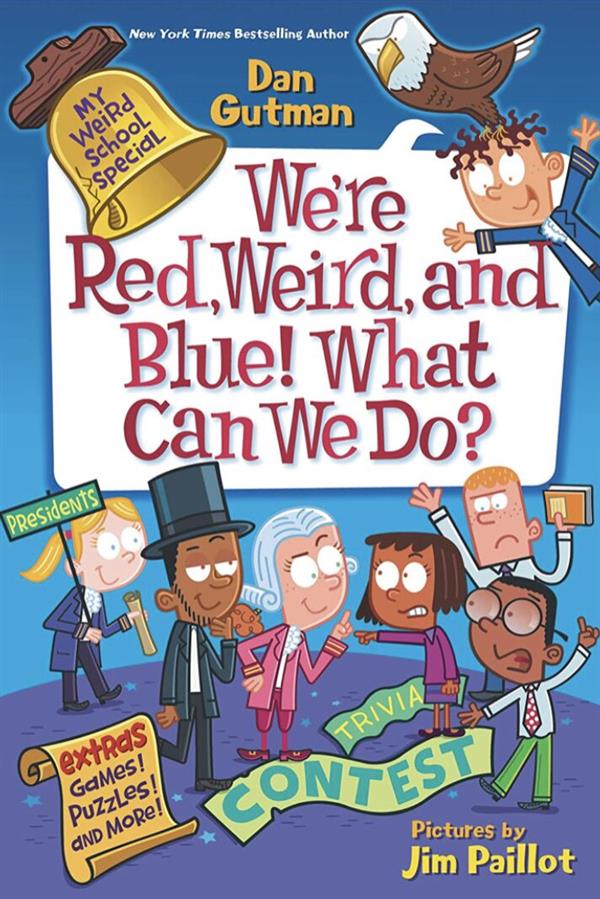 My Weird School Special Series: We're Red, Weird, and Blue! What Can We Do?