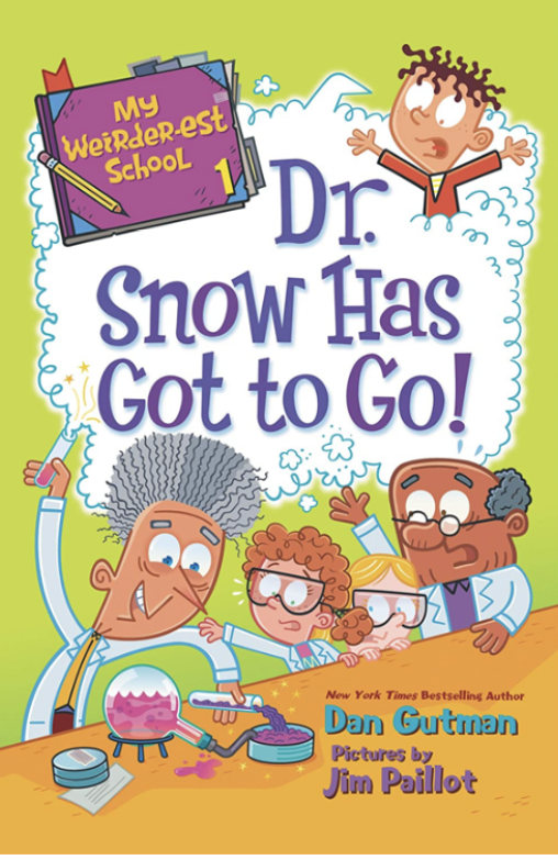 My Weirder-est School #1: Dr. Snow has Got To Go!