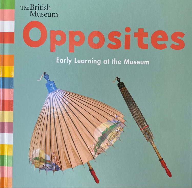 Opposites: Early Learning at the Museum