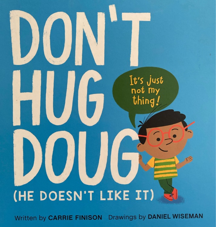 Don't Hug Doug(He Doesn't Like It)