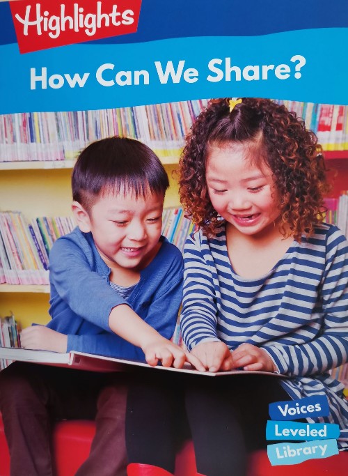 Hightlights 4C Reading Set A. Vol 2. How Can We Share?