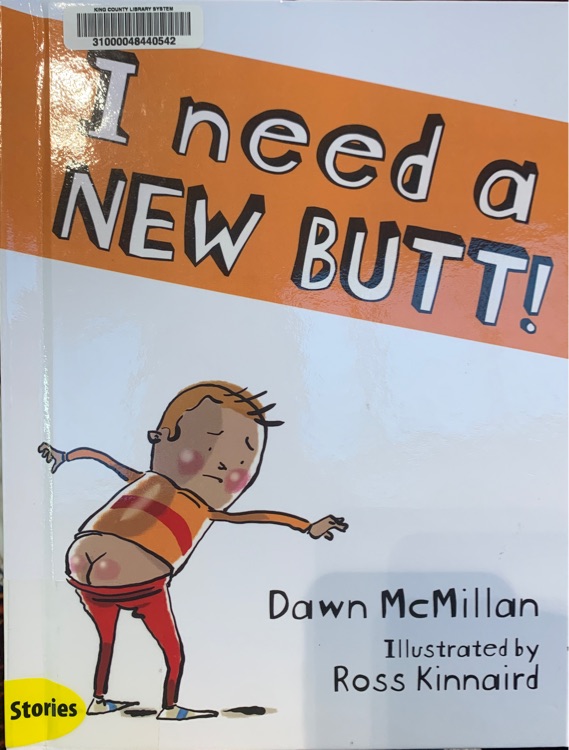 I need a new butt!