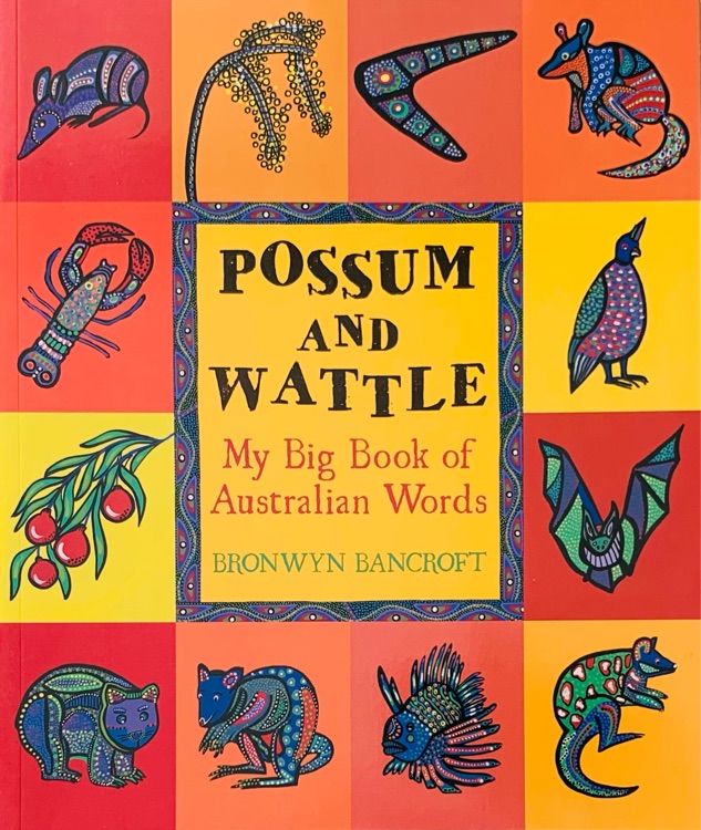 Possum and Wattle: My Big Book of Australian Words