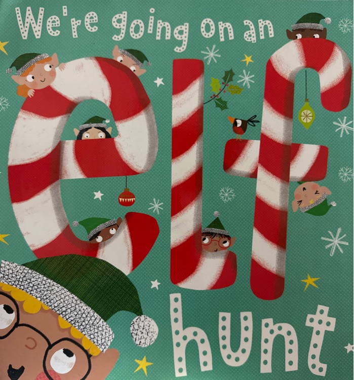 We're going on an elf hunt