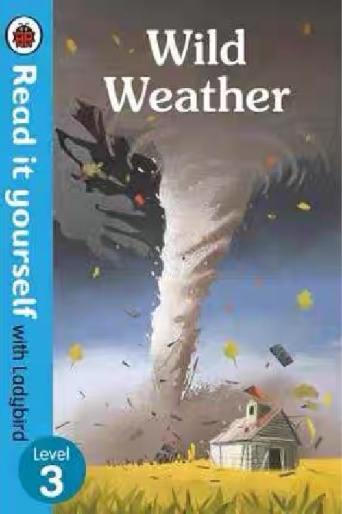 Wild Weather - Read it yourself with Ladybird L...