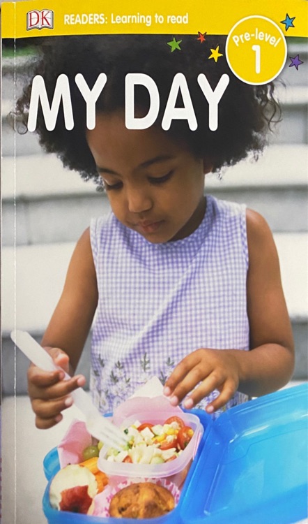 DK Readers: Learning to read: My Day