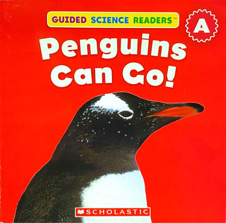 Guided Science Readers: A: Penguins Can Go!