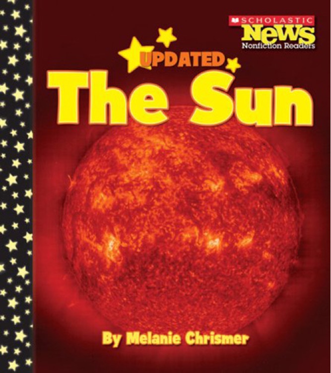 Scholastic News Nonfiction Readers: Space Science: The Sun