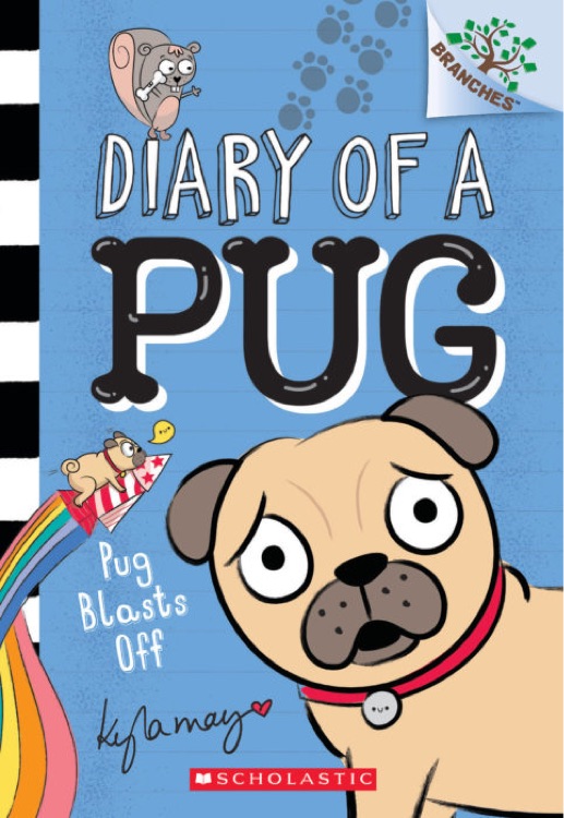 Diary of a Pug #1: Pug Blasts Off