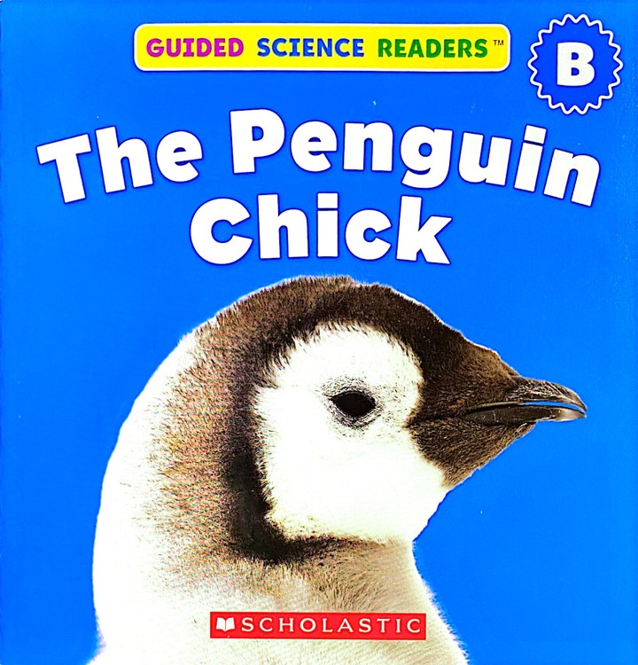 The Penguin Chick (Guided Science Readers B-12)