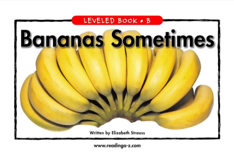 36.Bananas Sometimes (RAZ B)