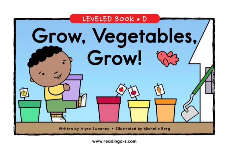 01 Grow, Vegetables, Grow! (RAZ D)