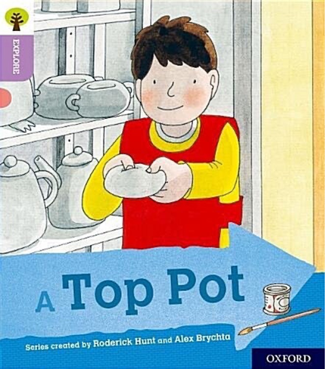 ORT L1+ : A Top Pot (Oxford Reading Tree Explore)(Fiction)