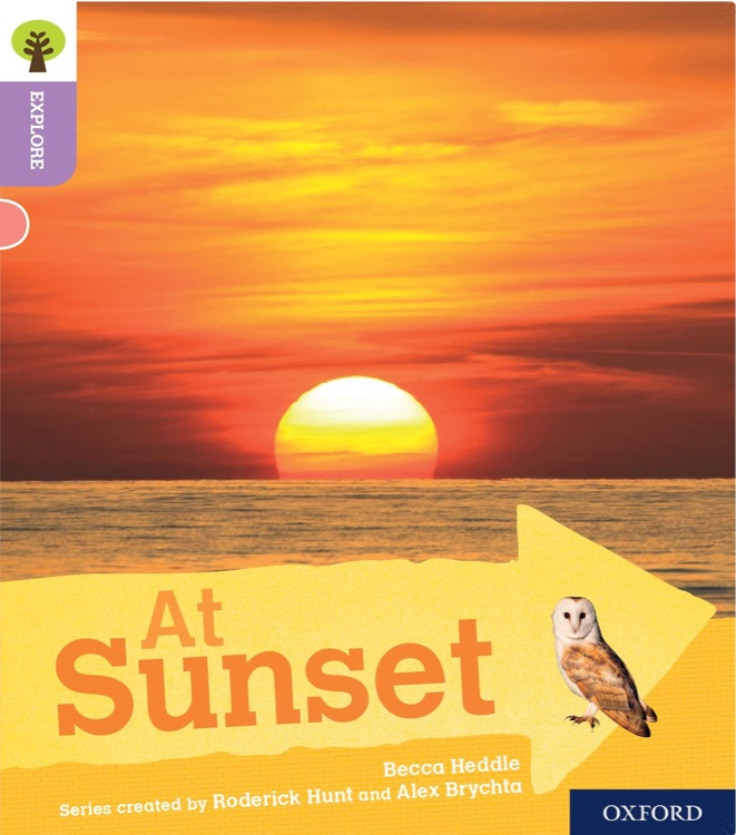 ORT L1+ : At Sunset (Oxford Reading Tree Explore)(Non-fiction)