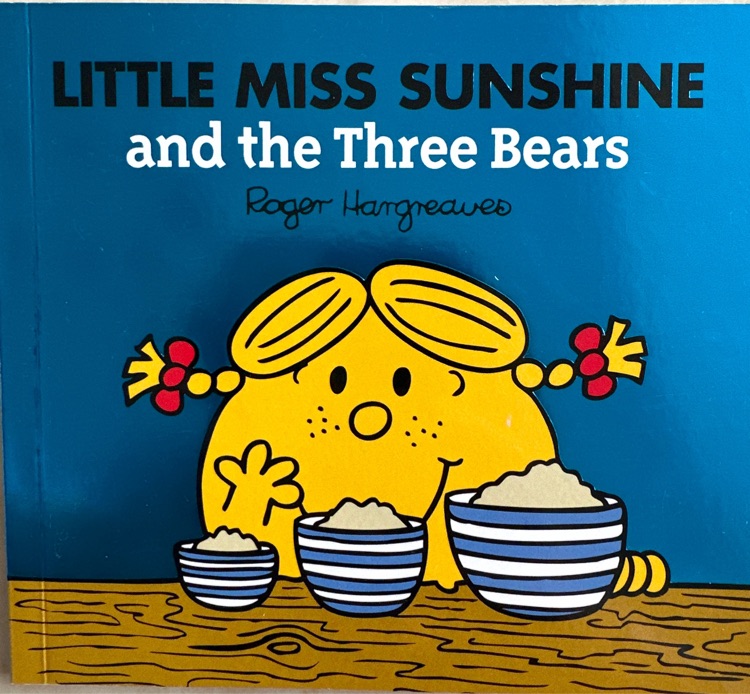 LITTLE MISS SUNSHINE and the Three Bears