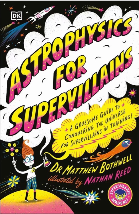 ASTROPHYSICS FOR SUPERVILLAINS