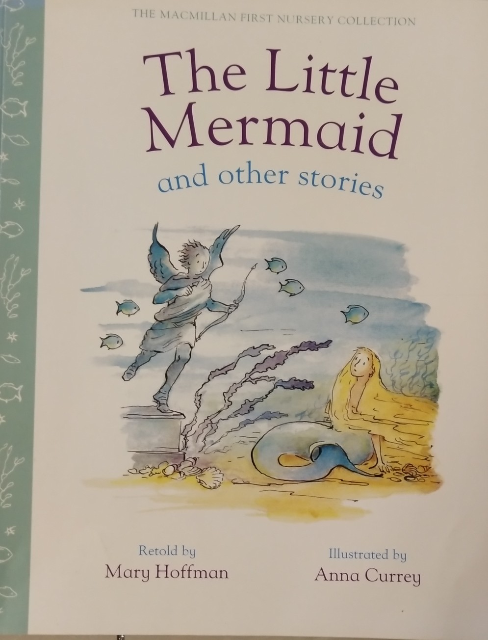 The Macmillan first nursery collection: The little mermaid