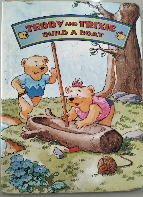 Teddy and Trixie Build A Boat