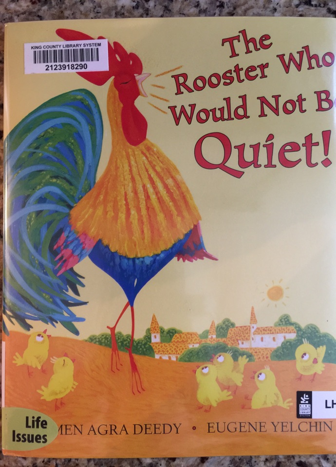 The Rooster Who Would Not Be Quiet