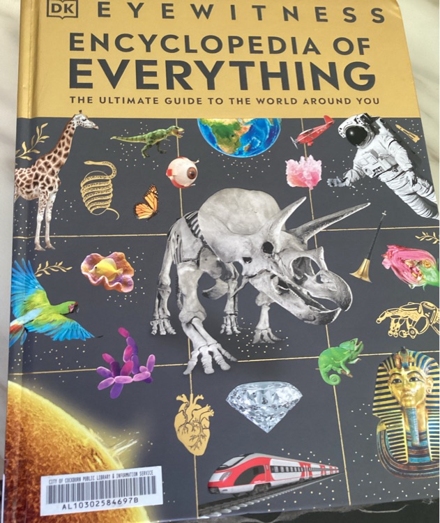 DK  Eyewittness: Encyclopedia of Everything