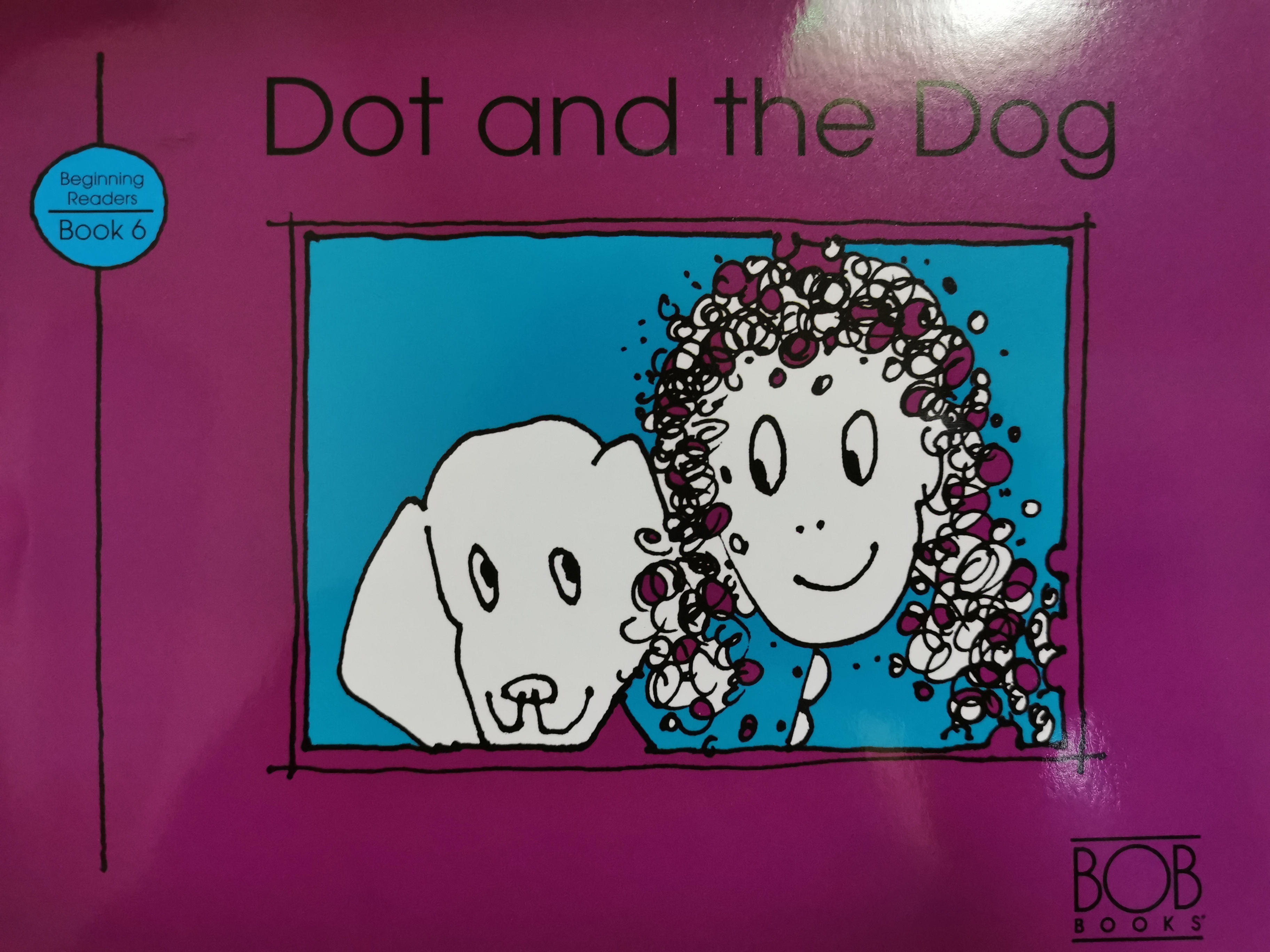 Dot and the Dog (Bob Books First!, Level A, Set 1, Book 6)) by bobby lynn maslen (1996-05-03)