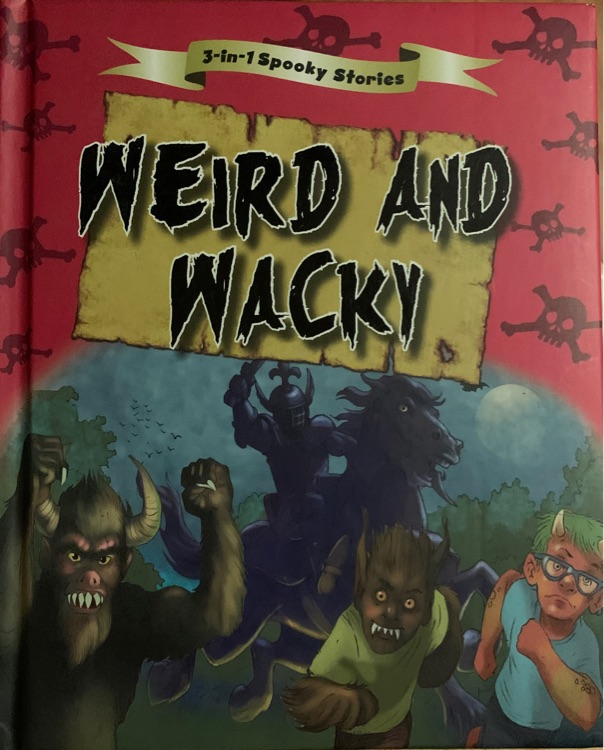 Weird and Wacky