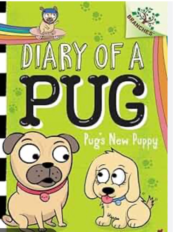 Diary of a pug :Pug's New Puppy