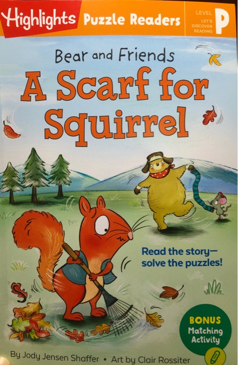 Highlights Puzzle Readers:Bear and Friends A Scarf for Squirrel