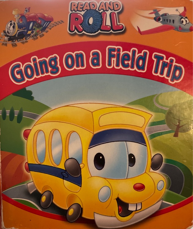 Read and roll going on a field trip